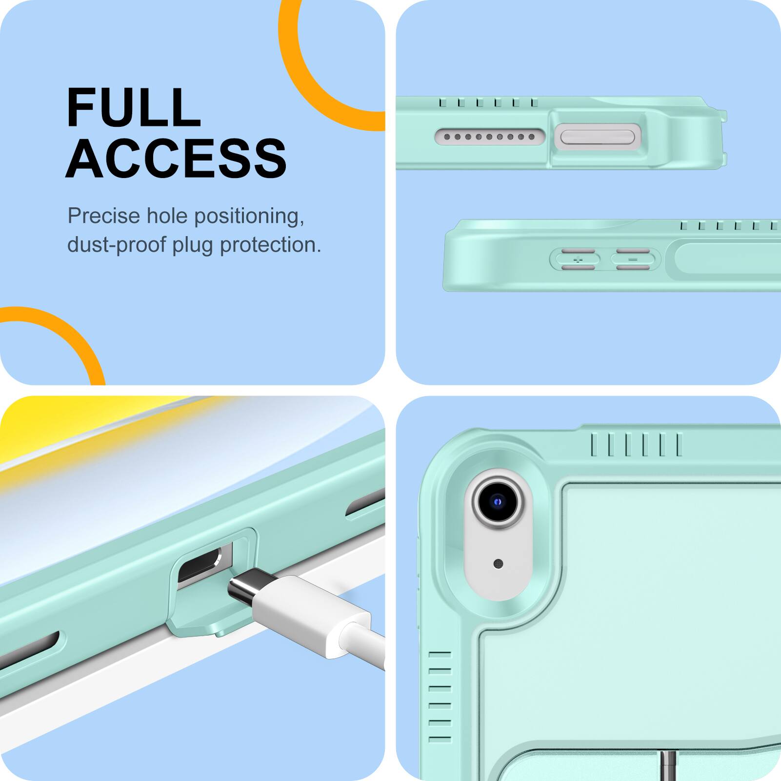 FULL ACCESS  
Precise hole positioning, dust-proof plug protection.