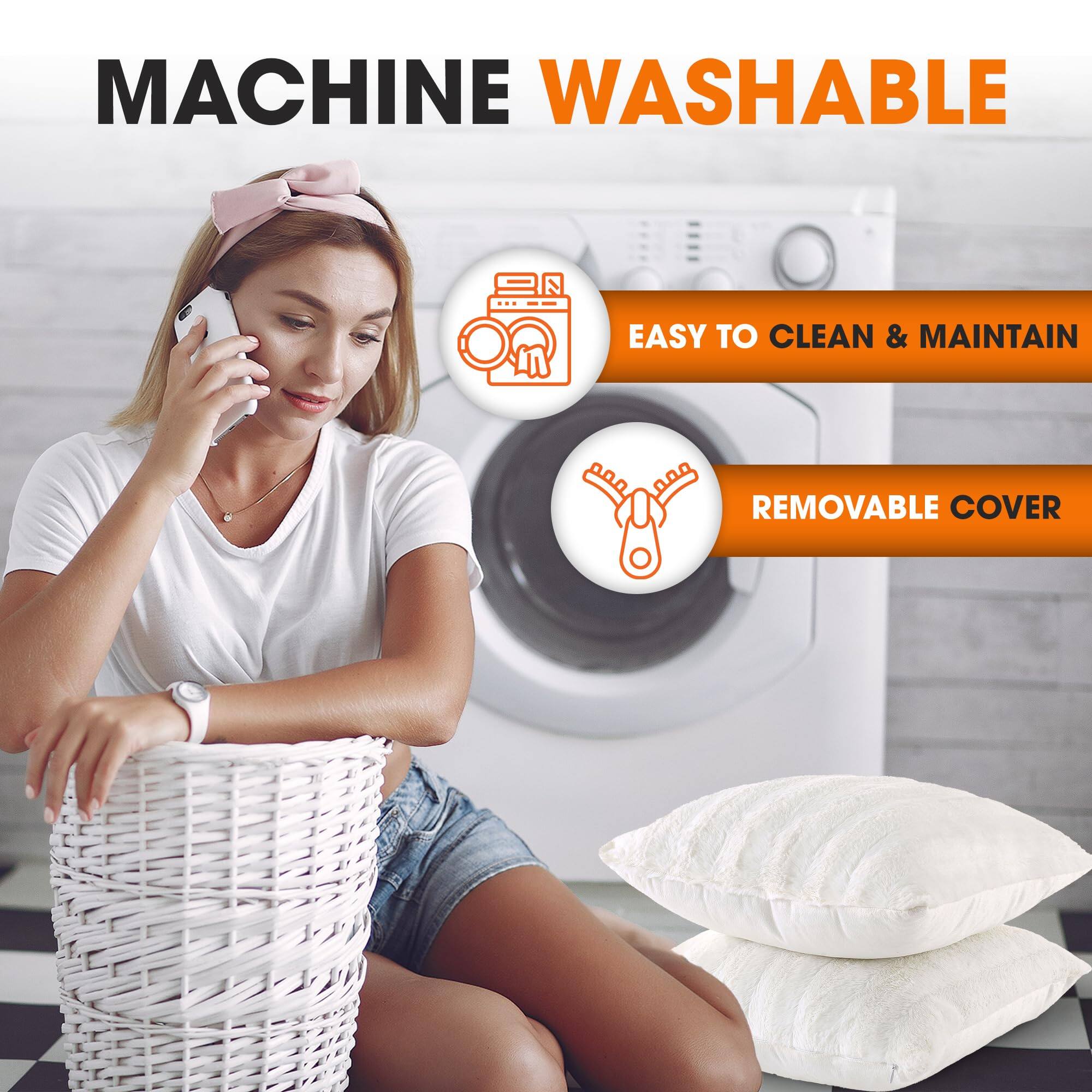 MACHINE WASHABLE  
EASY TO CLEAN & MAINTAIN  
REMOVABLE COVER