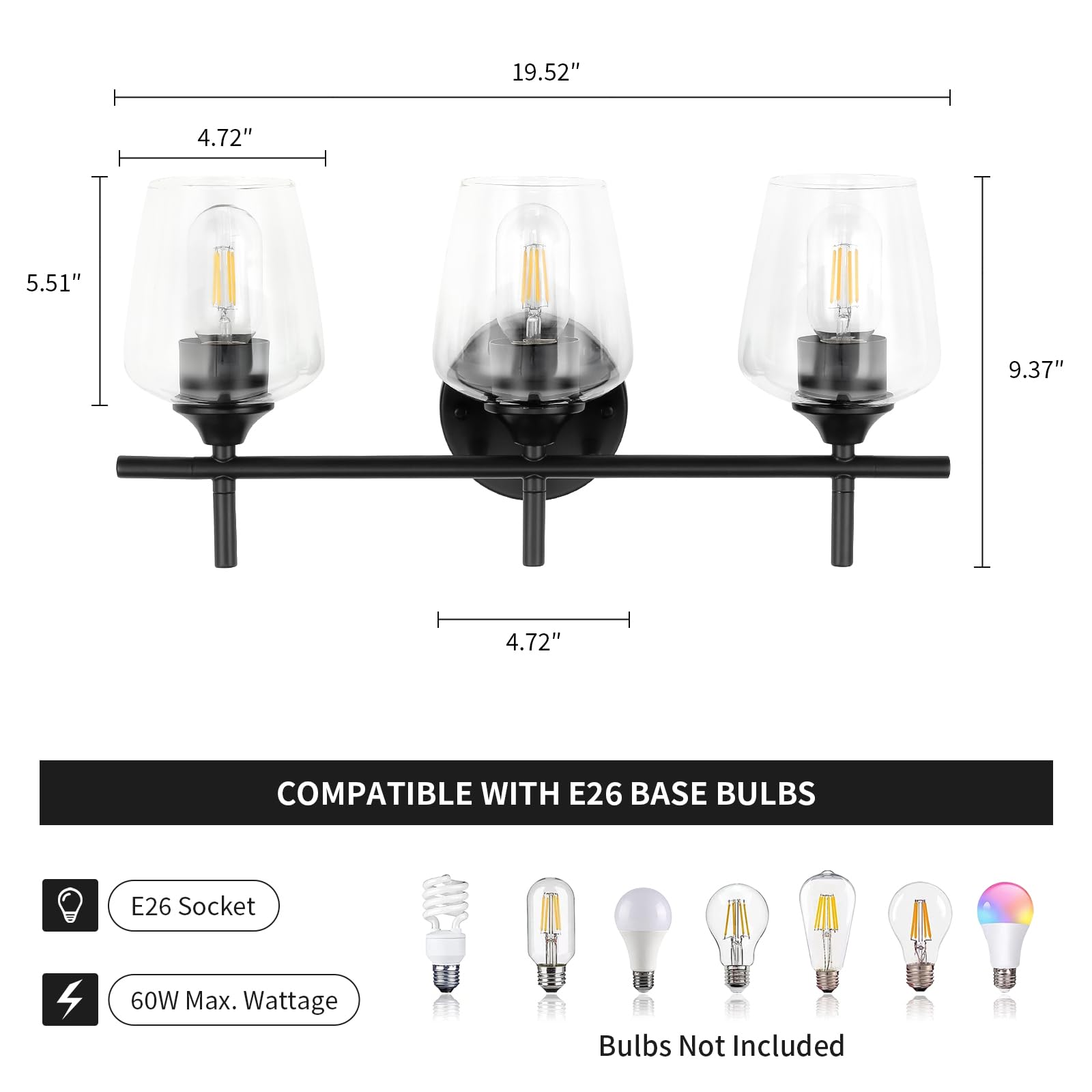 19.52" 4.72" 5.51" 9.37" 4.72" COMPATIBLE WITH E26 BASE BULBS E26 Socket 60W Max. Wattage Bulbs Not Included