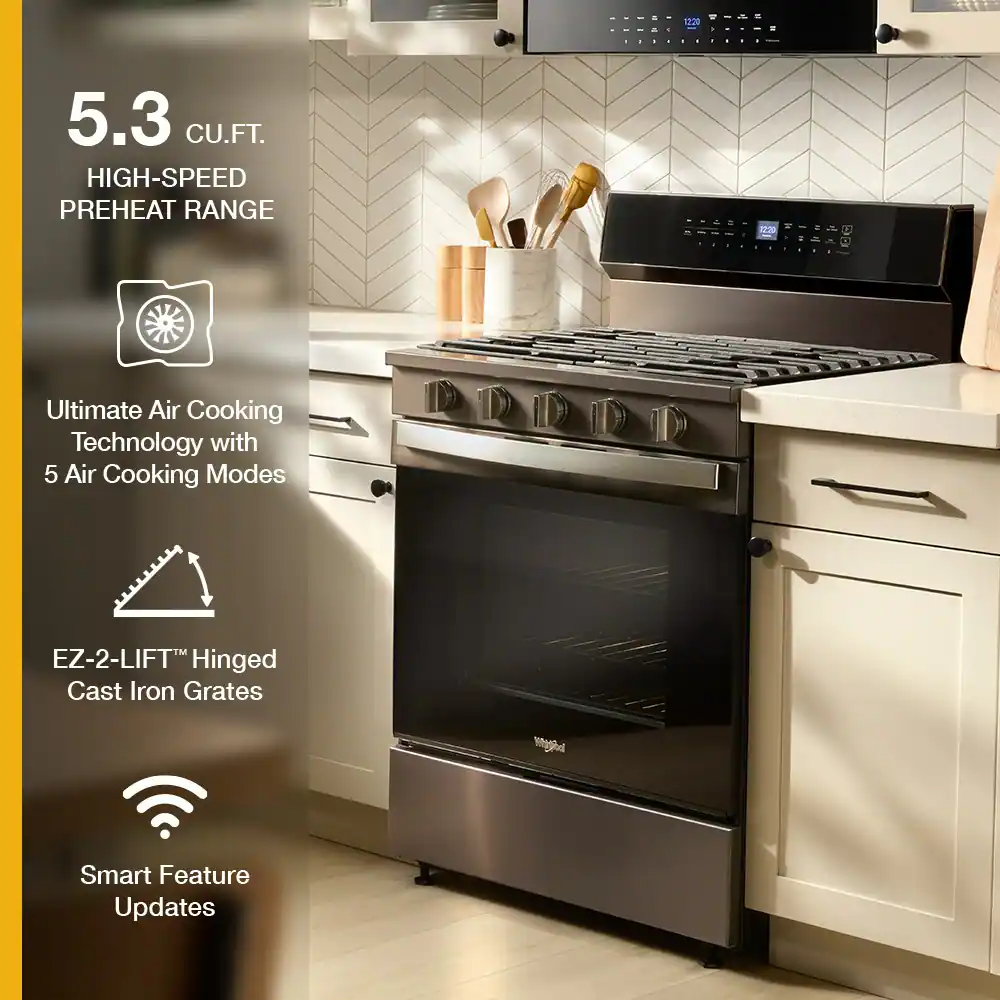 5.3 CU.FT. HIGH-SPEED PREHEAT RANGE

Ultimate Air Cooking Technology with 5 Air Cooking Modes

EZ-2-LIFT™ Hinged Cast Iron Grates

Smart Feature Updates