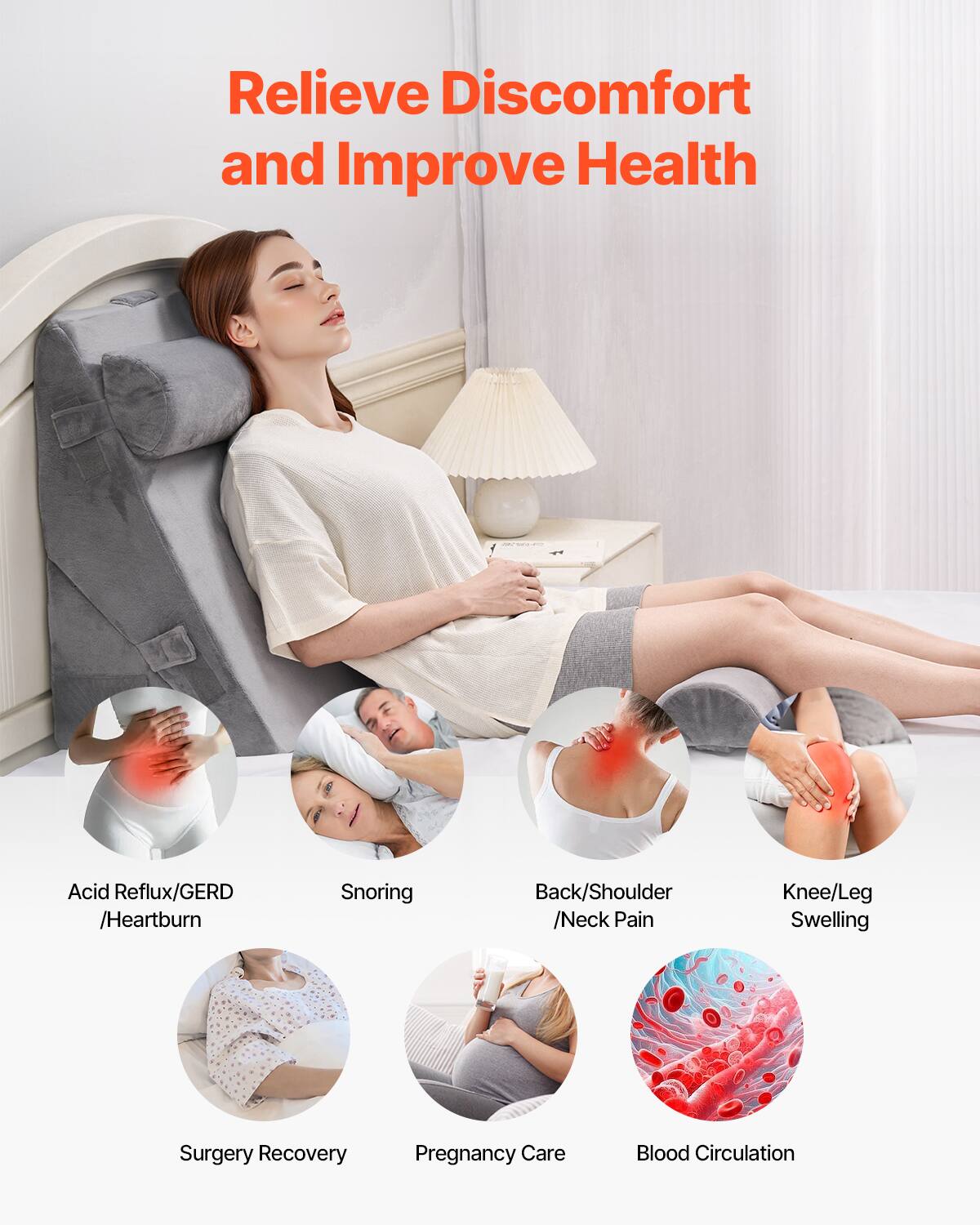 Relieve Discomfort and Improve Health

- Acid Reflux/GERD / Heartburn
- Snoring
- Back/Shoulder / Neck Pain
- Knee/Leg Swelling
- Surgery Recovery
- Pregnancy Care
- Blood Circulation