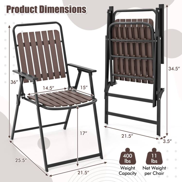 Product Dimensions:  
34.5" x 36" x 14.5" x 15" x 17" x 21.5" x 3.5" x 25.5"  
Weight Capacity per Chair: 400 lbs  
Net Weight per Chair: 11 lbs