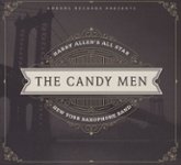 Front Standard. The  Candy Men: Harry Allen's All Star New York Saxophone Band [CD].