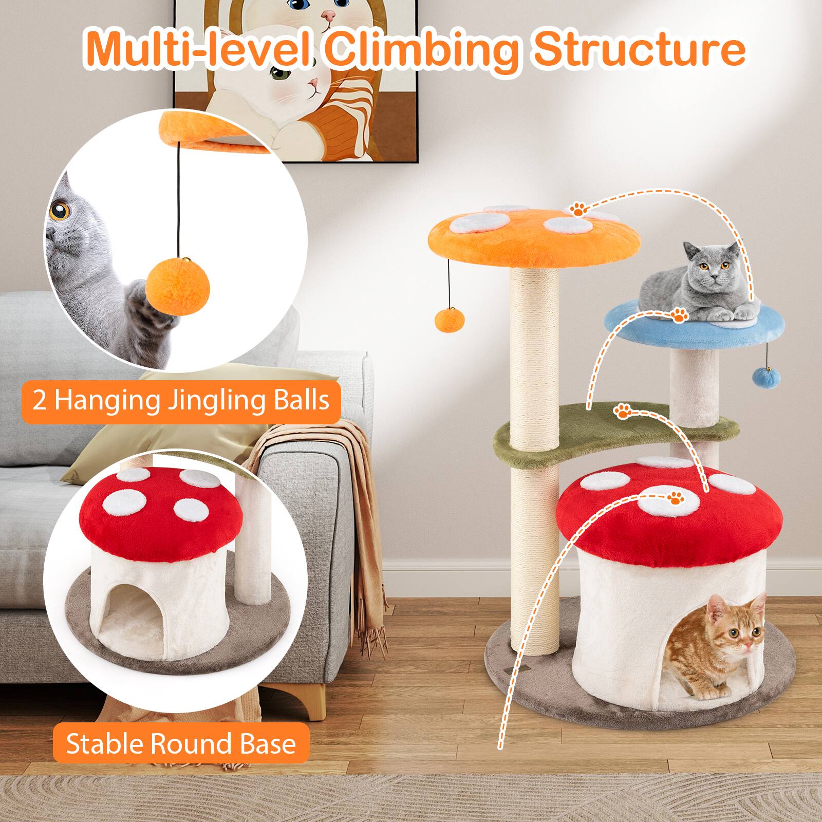 Multi-level Climbing Structure

2 Hanging Jingling Balls

Stable Round Base