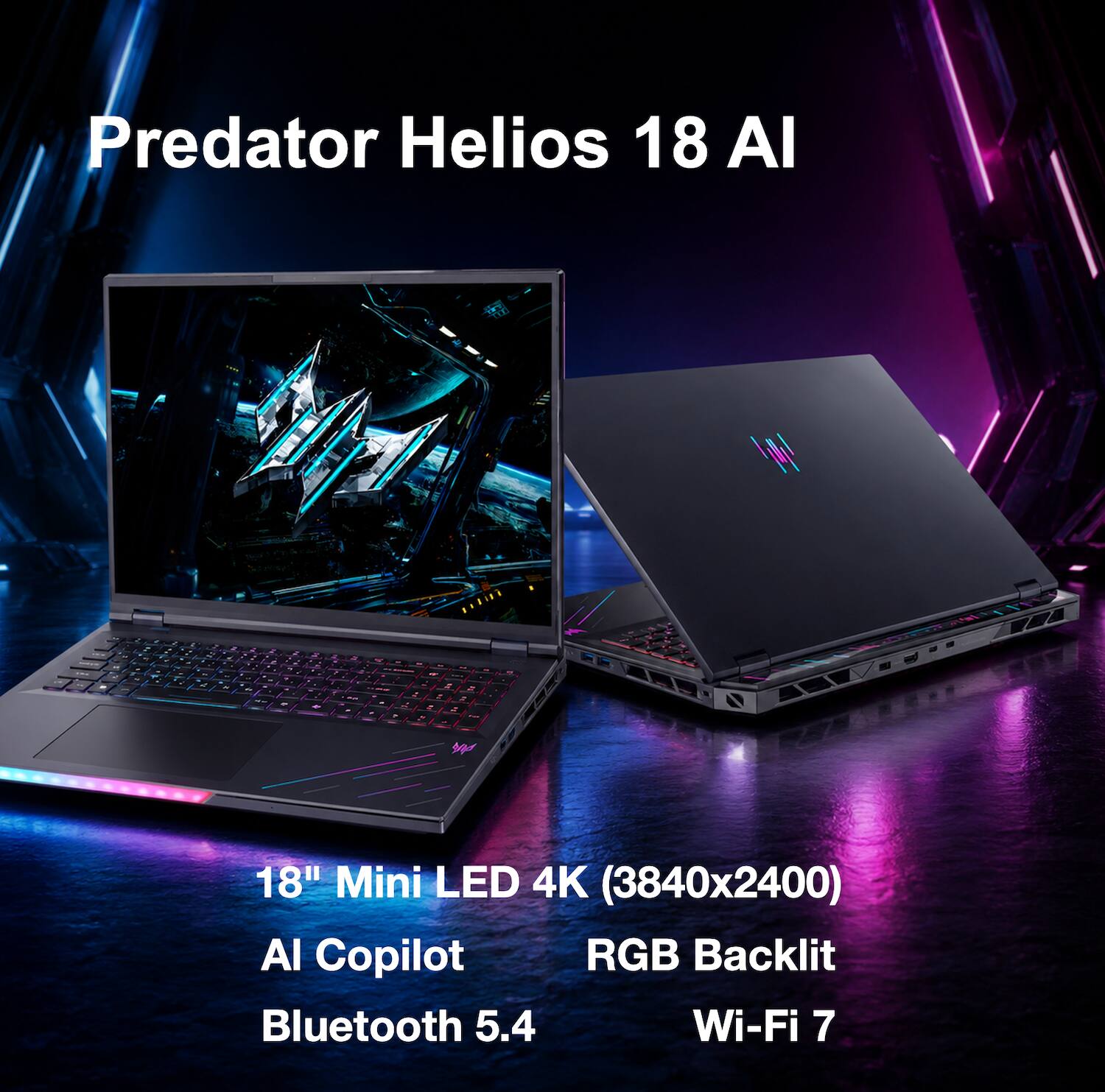 Predator Helios 18 AI

18" Mini LED 4K (3840x2400)
AI Copilot
RGB Backlit
Bluetooth 5.4
Wi-Fi 7
