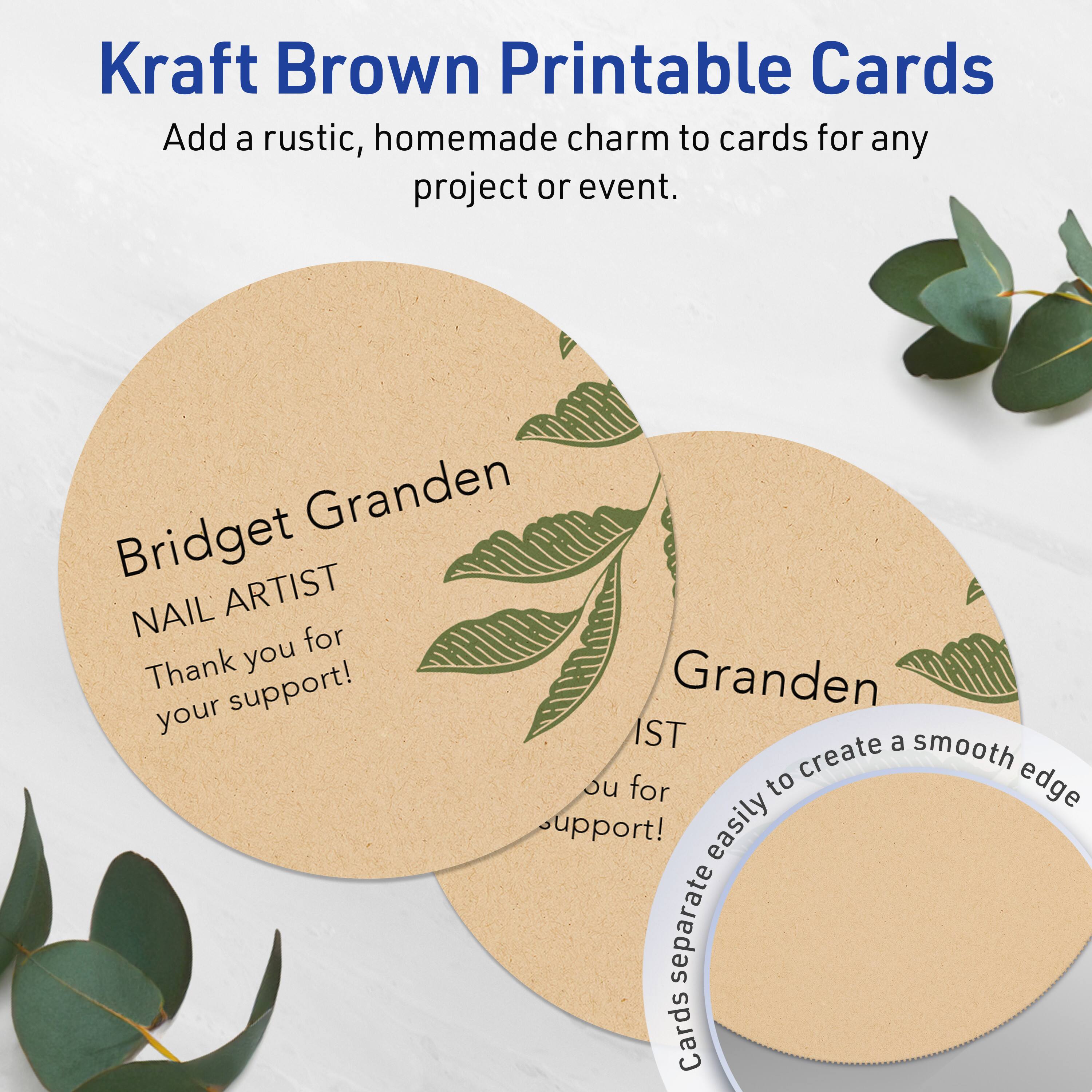 Kraft Brown Printable Cards

Add a rustic, homemade charm to cards for any project or event.

Bridget Granden  
NAIL ARTIST  
Thank you for your support!

Granden  
IST  
Thank you for your support!

Cards separate easily to create a smooth edge.