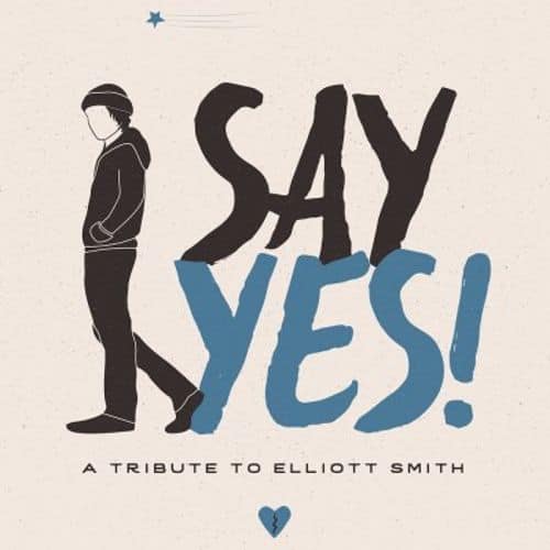 Say Yes!: A Tribute to Elliott Smith [LP] - VINYL