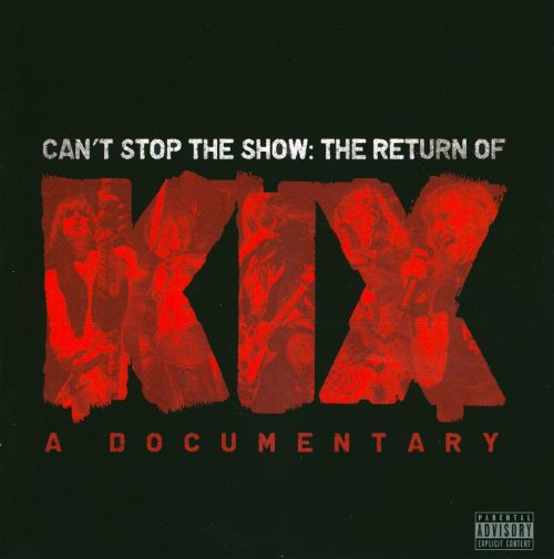  Can't Stop the Show: The Return of Kix [DVD/CD] [CD &amp; DVD]