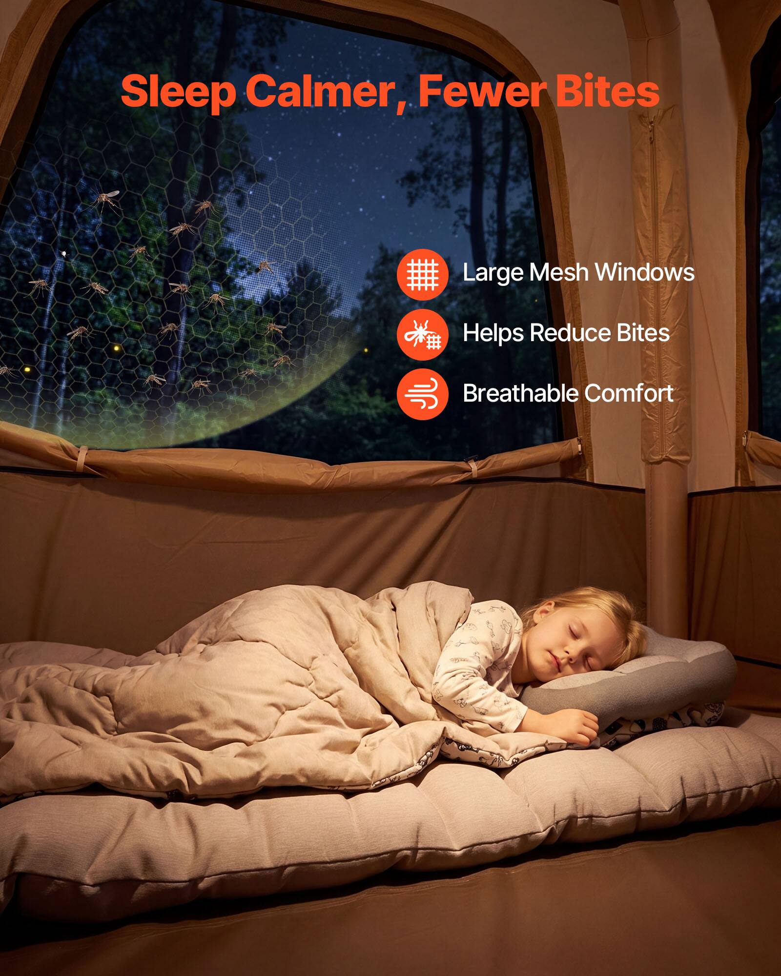 Sleep Calmer, Fewer Bites  
Large Mesh Windows Helps Reduce Bites Breathable Comfort