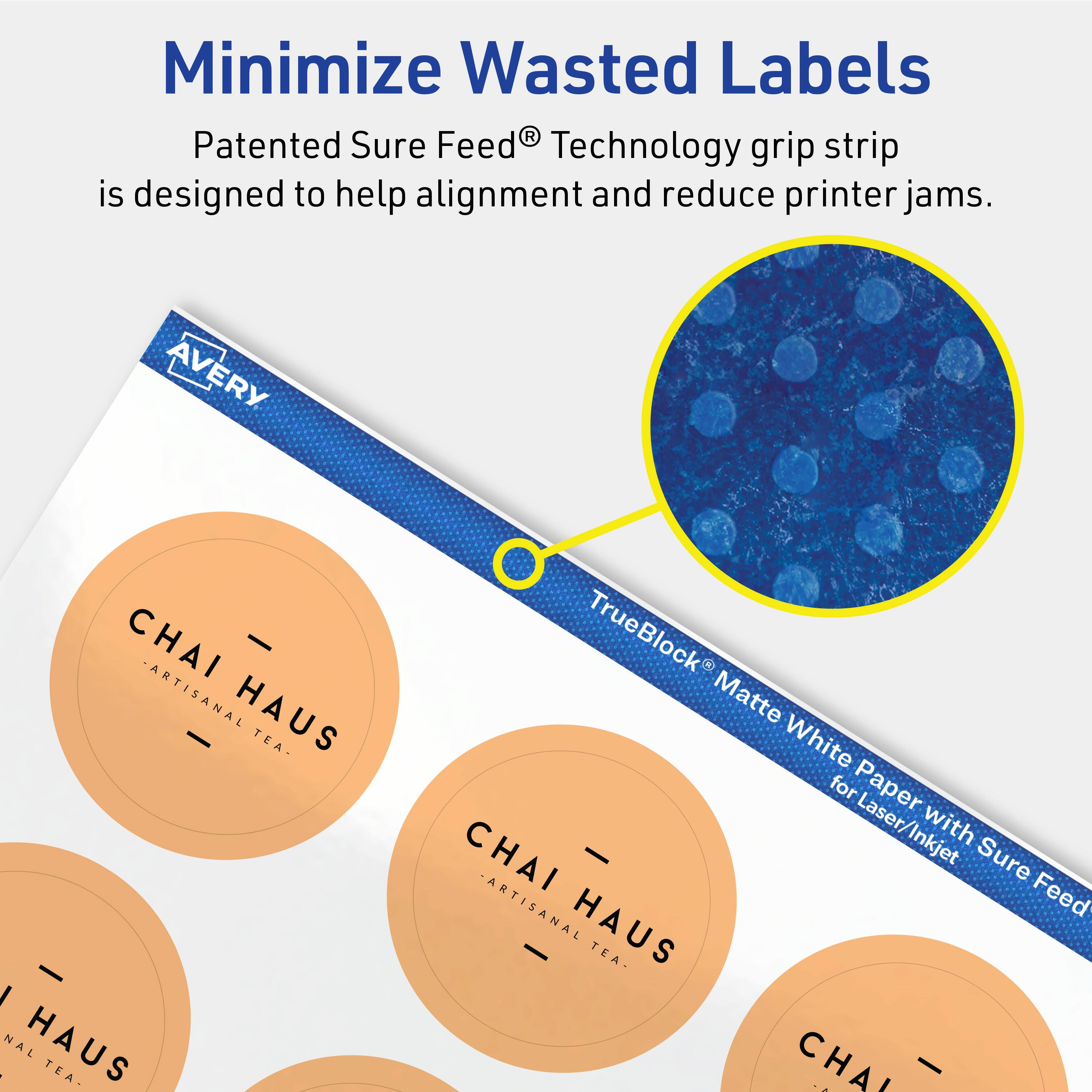Minimize Wasted Labels

Patented Sure Feed® Technology grip strip is designed to help alignment and reduce printer jams.

AVERY CHAI - ARTISANAL HAUS TEA - TrueBlock Matte White Paper for Laser/Inkjet with Sure Feed®