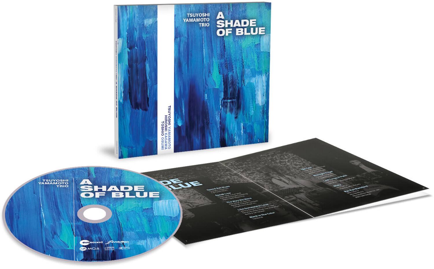 A Shade of Blue  
TSUYOSHI YAMAMOTO TRIO  

Hiroshi Ih20y2u2  
Toshio Osumi  
Kagawa Yamamoto  
Tsuyoshi A  

Wack Cabon  
SoLad  
Aevoton  
MGA  
rn 0410  

evosound  
evolution  
MQA  
DSD
