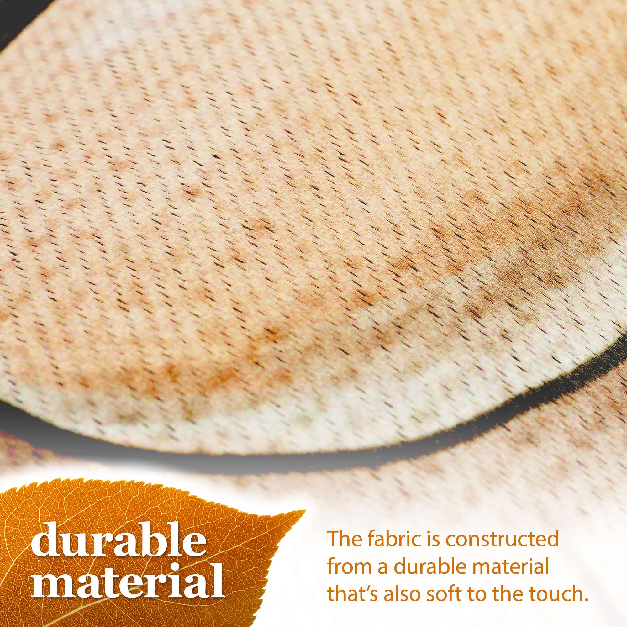 The fabric is constructed from a durable material that's also soft to the touch.