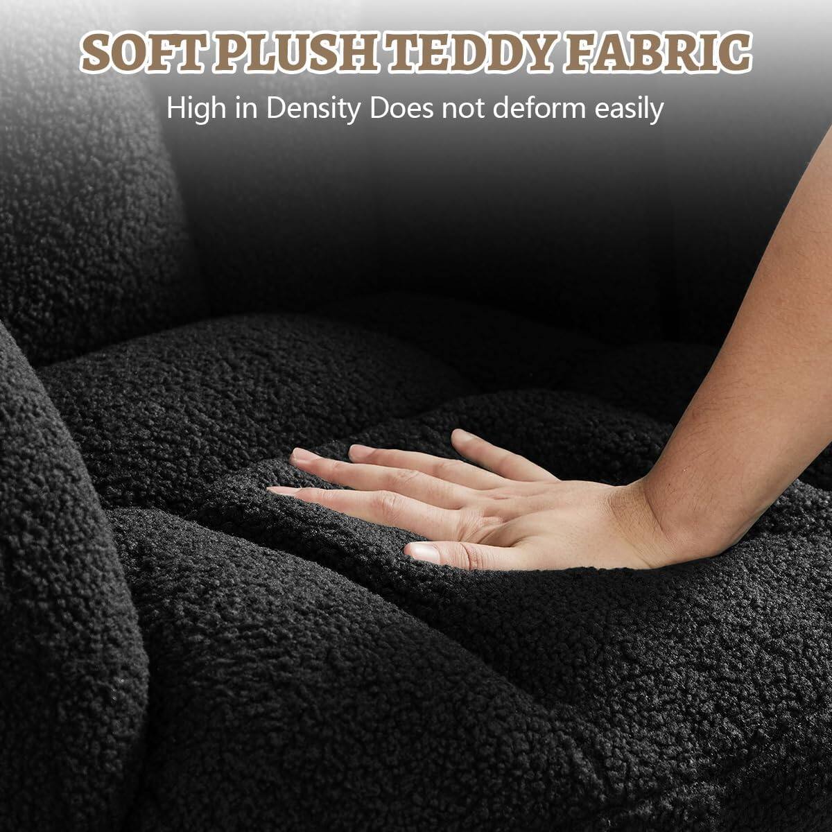 SOFT PLUSH TEDDY FABRIC  
High in Density Does not deform easily