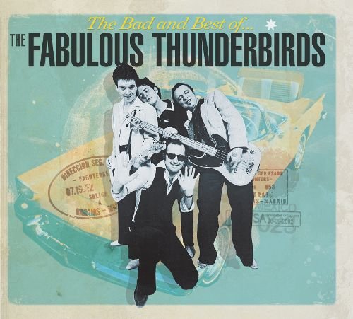 Front Standard. The Bad & Best of the Fabulous Thunderbirds [LP] - VINYL.