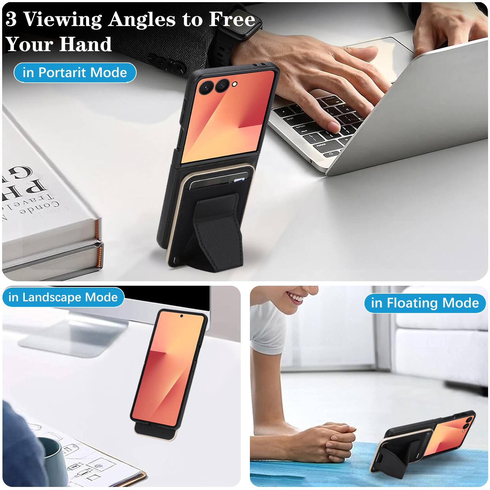 3 Viewing Angles to Free Your Hand

- in Portrait Mode
- in Landscape Mode
- in Floating Mode