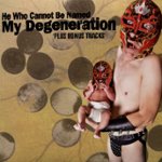 Front Standard. My Degeneration [CD].