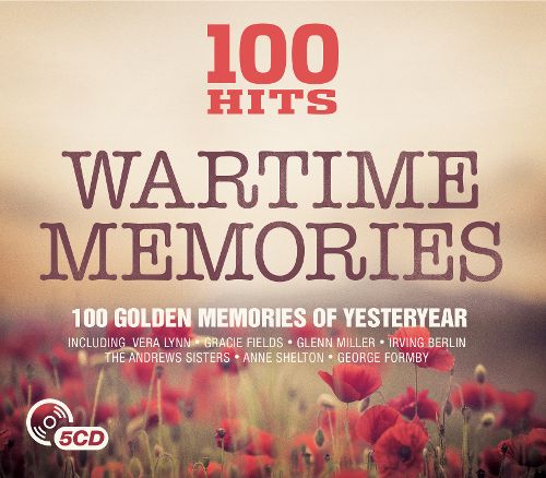  100 Hits: Wartime Memories [CD]