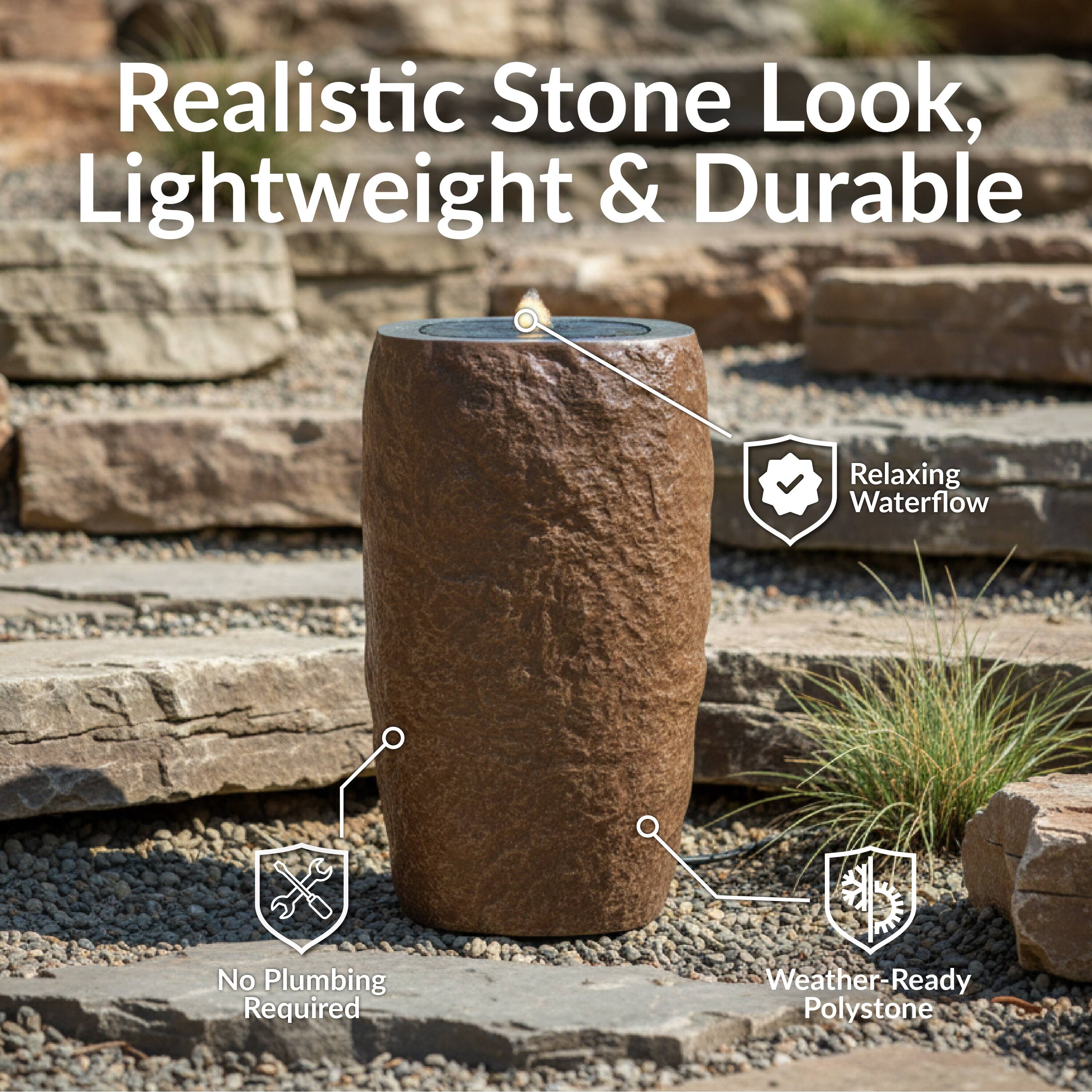 Realistic Stone Look, Lightweight & Durable  
Relaxing Waterflow  
No Plumbing Required  
Weather-Ready Polystone