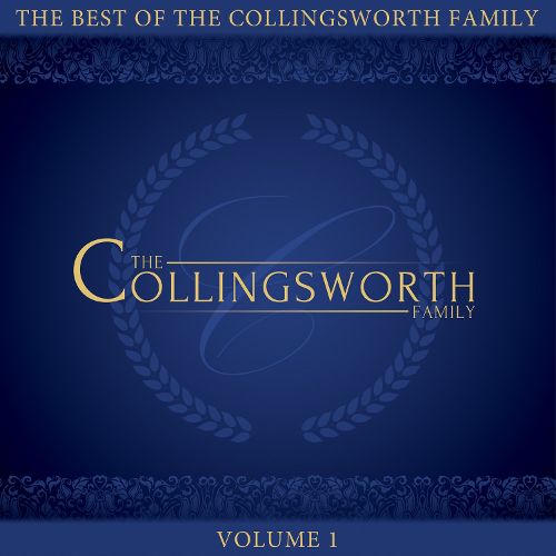  The Best of the Collingsworth Family, Vol. 1 [CD]