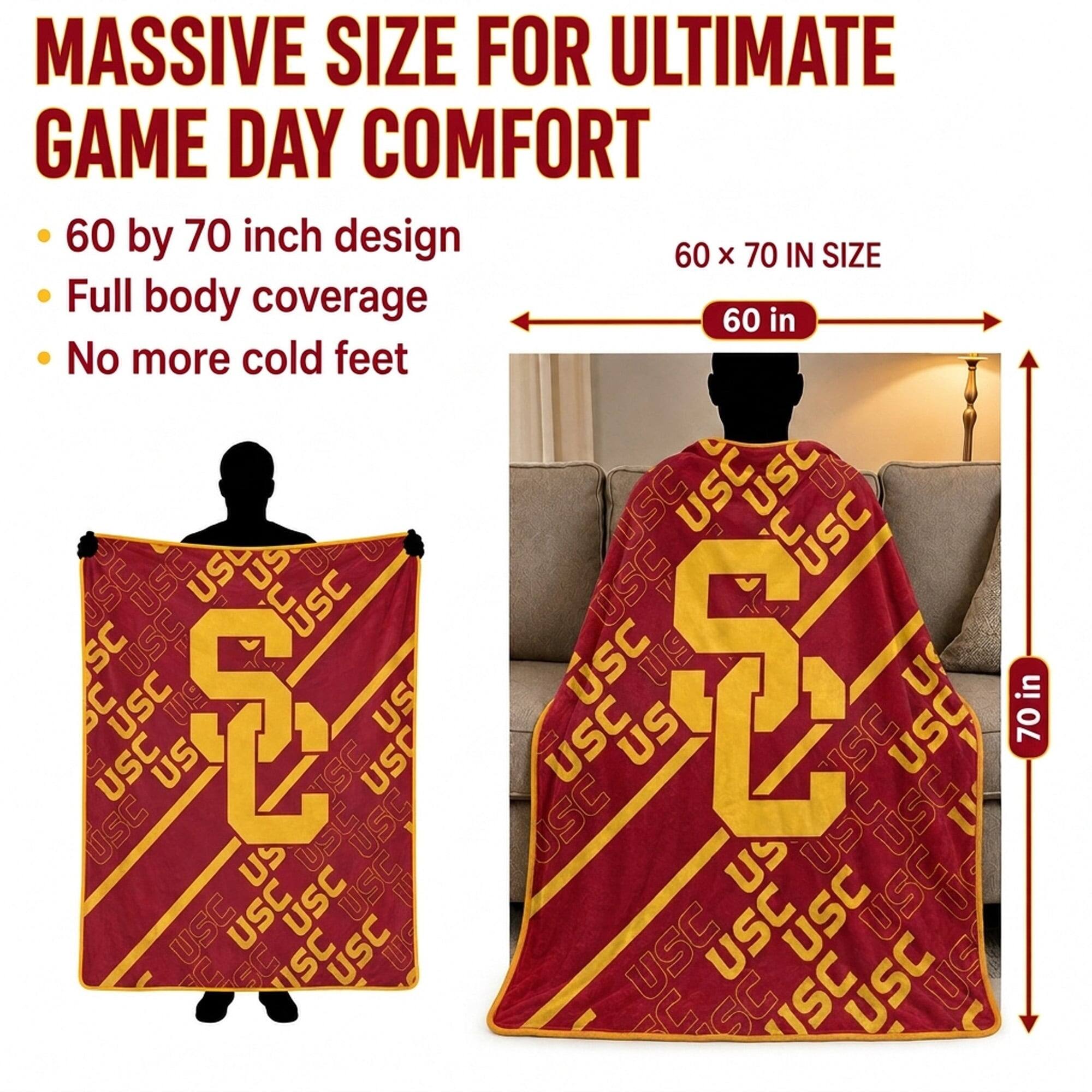 MASSIVE SIZE FOR ULTIMATE GAME DAY COMFORT

- 60 by 70 inch design
- Full body coverage
- No more cold feet

60 x 70 IN SIZE

60 in

70 in