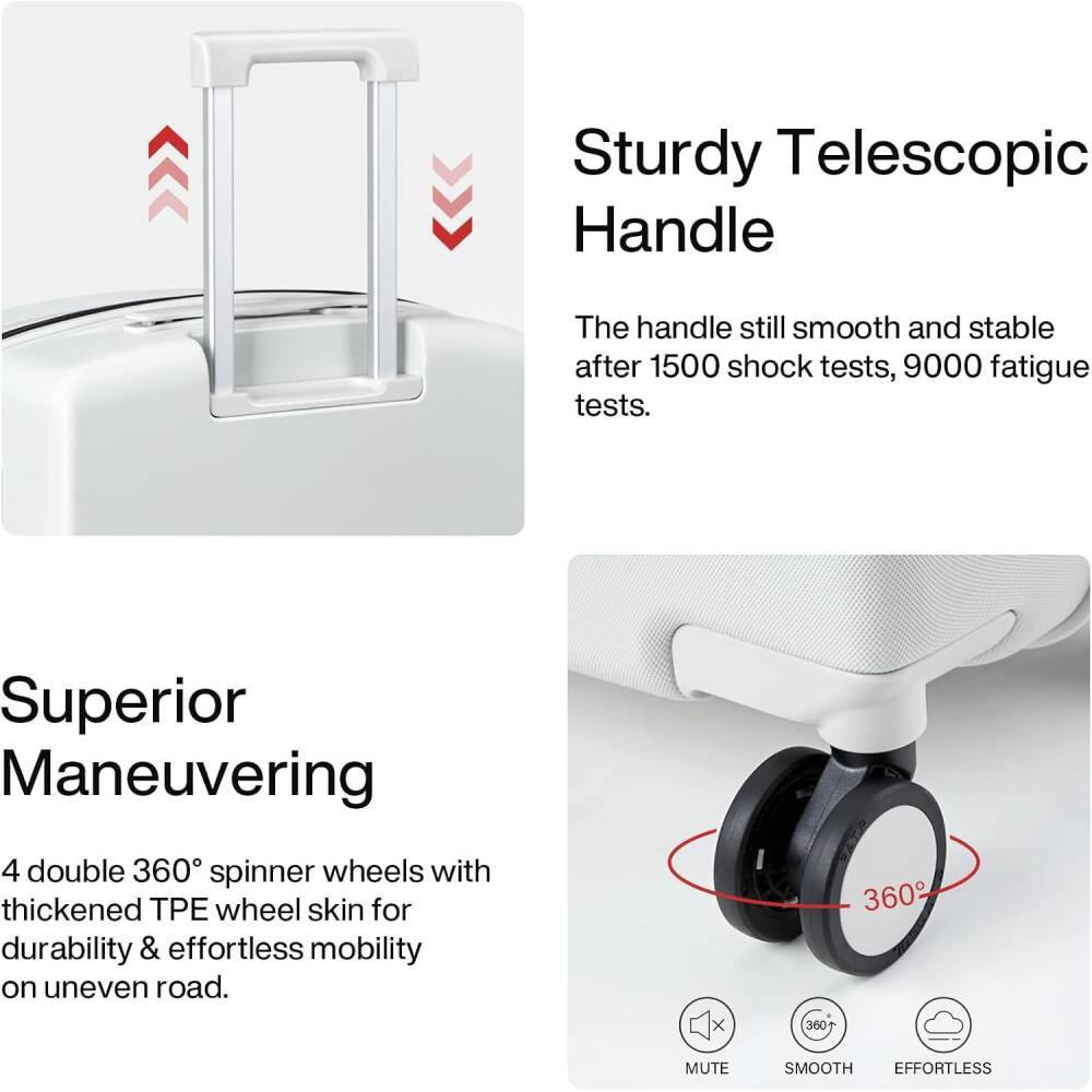 Sturdy Telescopic Handle  
The handle still smooth and stable after 1500 shock tests, 9000 fatigue tests.

Superior Maneuvering  
4 double 360° spinner wheels with thickened TPE wheel skin for durability & effortless mobility on uneven road.

360°  
MUTE  
SMOOTH  
EFFORTLESS