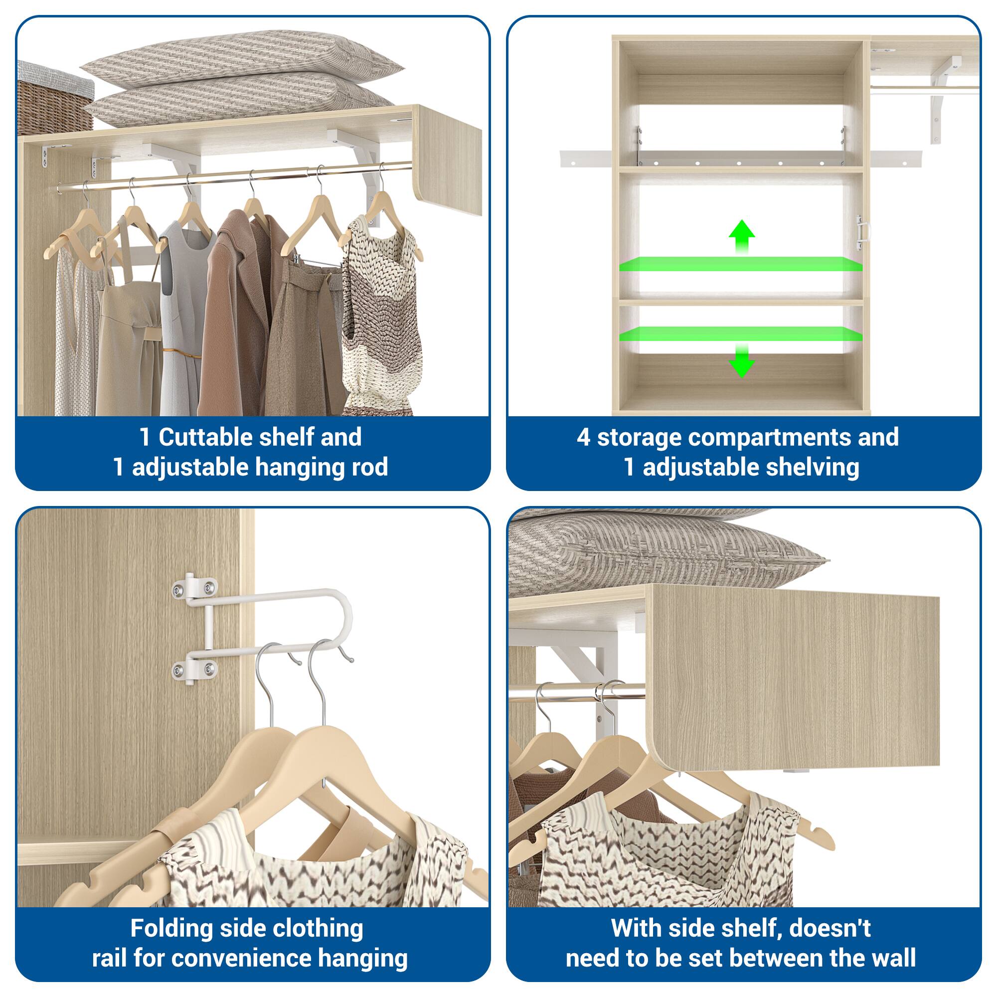 1 Cuttable shelf and 1 adjustable hanging rod  
4 storage compartments and 1 adjustable shelving  
Folding side clothing rail for convenience hanging  
With side shelf, doesn't need to be set between the wall