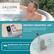SALUSPA
ULTRAFIT™ PUMP
BESTWAY SMARTSPA™ APP
Control the temperature, timer, filter and massage system from the palm of your hand.
SEAMLESS SOLUTION
Space-saving digitally-controlled pump is built directly in the liner.