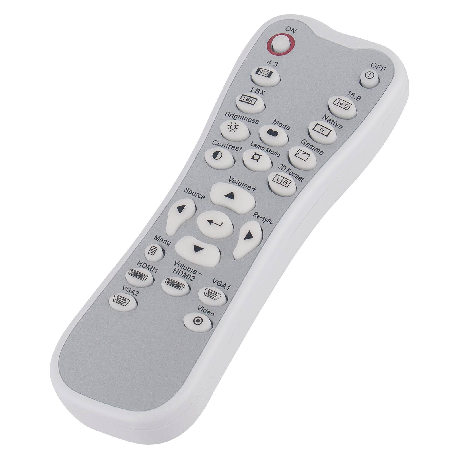 ON  
4:3  
4:3  
LBX  
16:9  
LAX  
16:9  
Brightness  
Mode  
Native  
Contrast  
Lamp Mode  
Gamma  
3D Format  
LR  
Volume +  
Re-sync  
Menu  
HDMI1  
HDMI2  
VGA1  
VGA2  
Video  
Source  
Volume -  
Menu  
HDMI1  
HDMI2  
VGA1  
VGA2  
Video