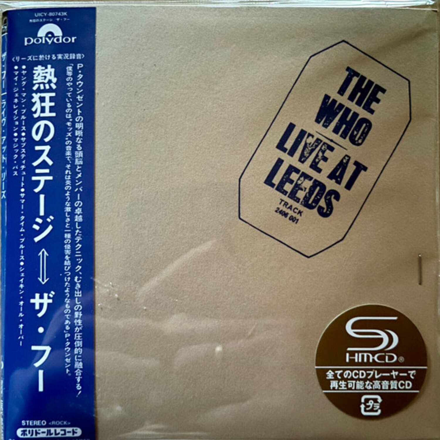 UICY-80743K polydor  
STEREO • ROCK  
THE WHO LIVE AT LEEDS  
TRACK 2406  
HMCD CD