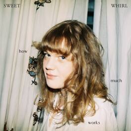 Sweet Whirl - How Much Works - VINYL LP