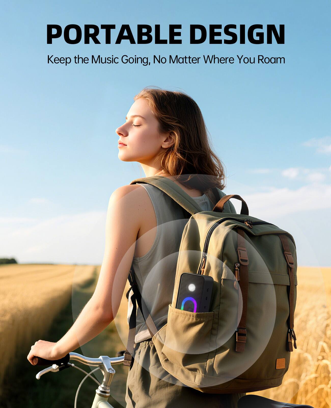 PORTABLE DESIGN  
Keep the Music Going, No Matter Where You Roam