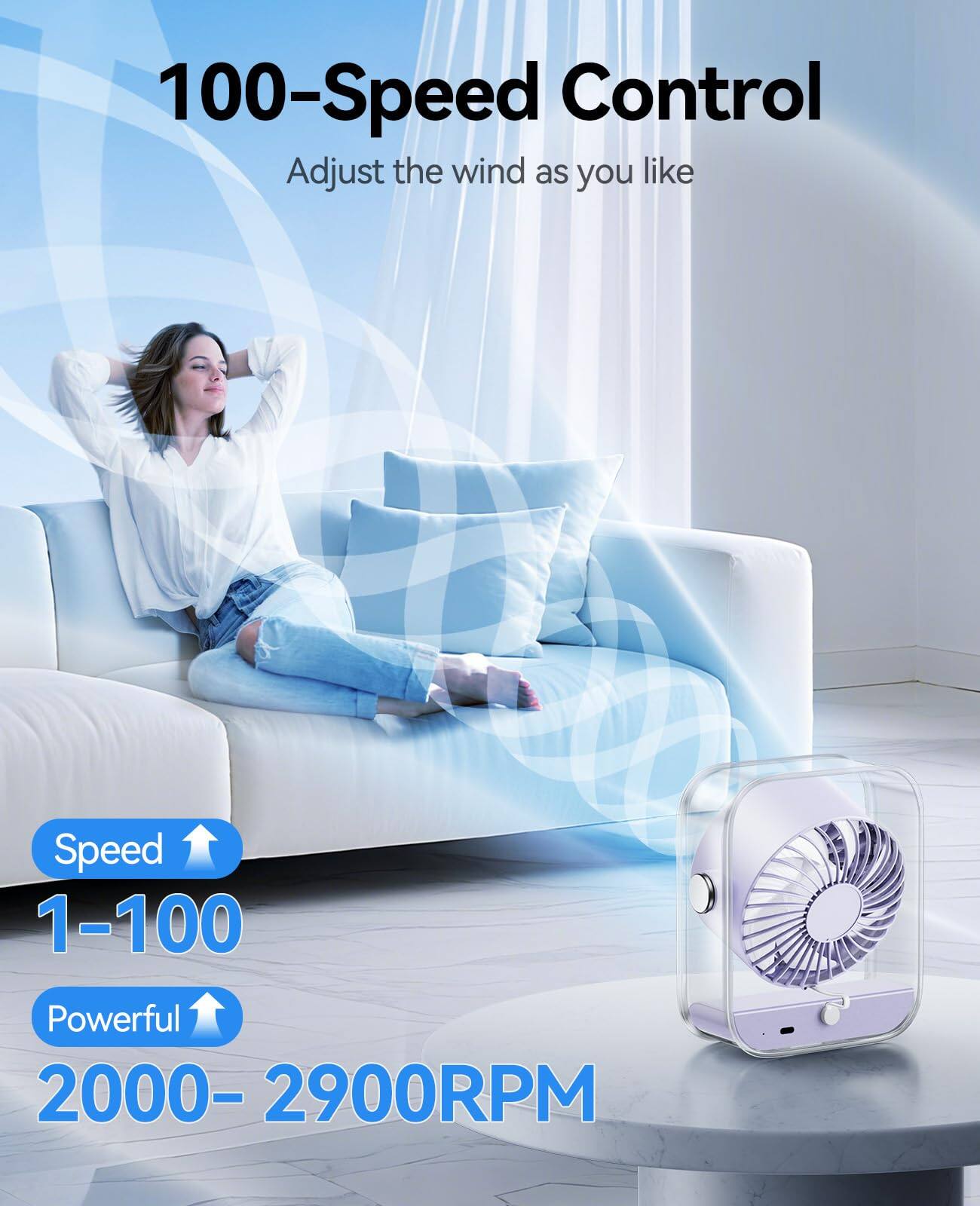 100-Speed Control  
Adjust the wind as you like  
Speed 1-100  
Powerful 2000-2900RPM