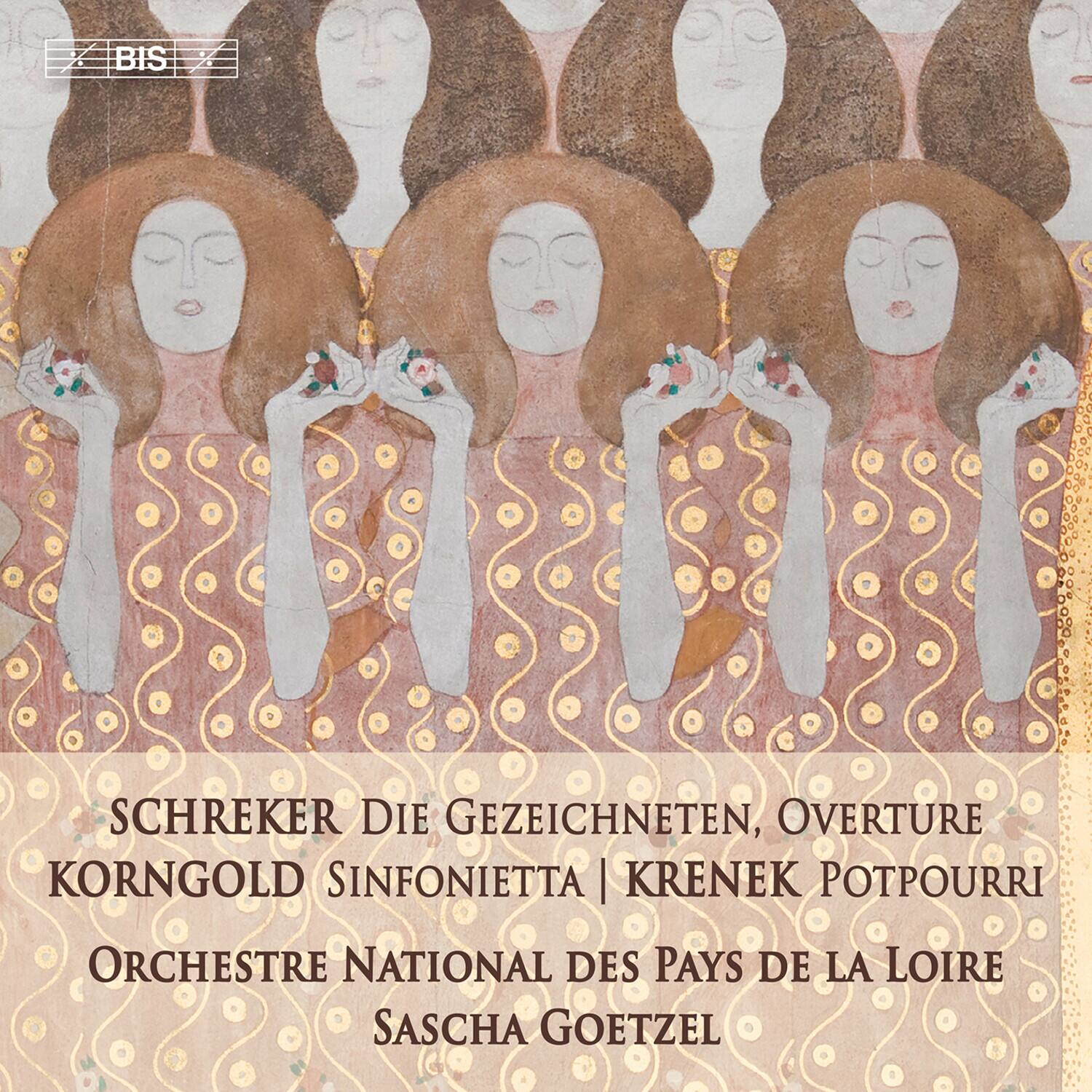 SCHREKER DIE GEZEICHNETEN, OVERTURE  
KORNGOLD SINFONIETTA | KRENEK POTPOURRI  
ORCHESTRE NATIONAL DES PAYS DE LA LOIRE  
SASCHA GOETZEL