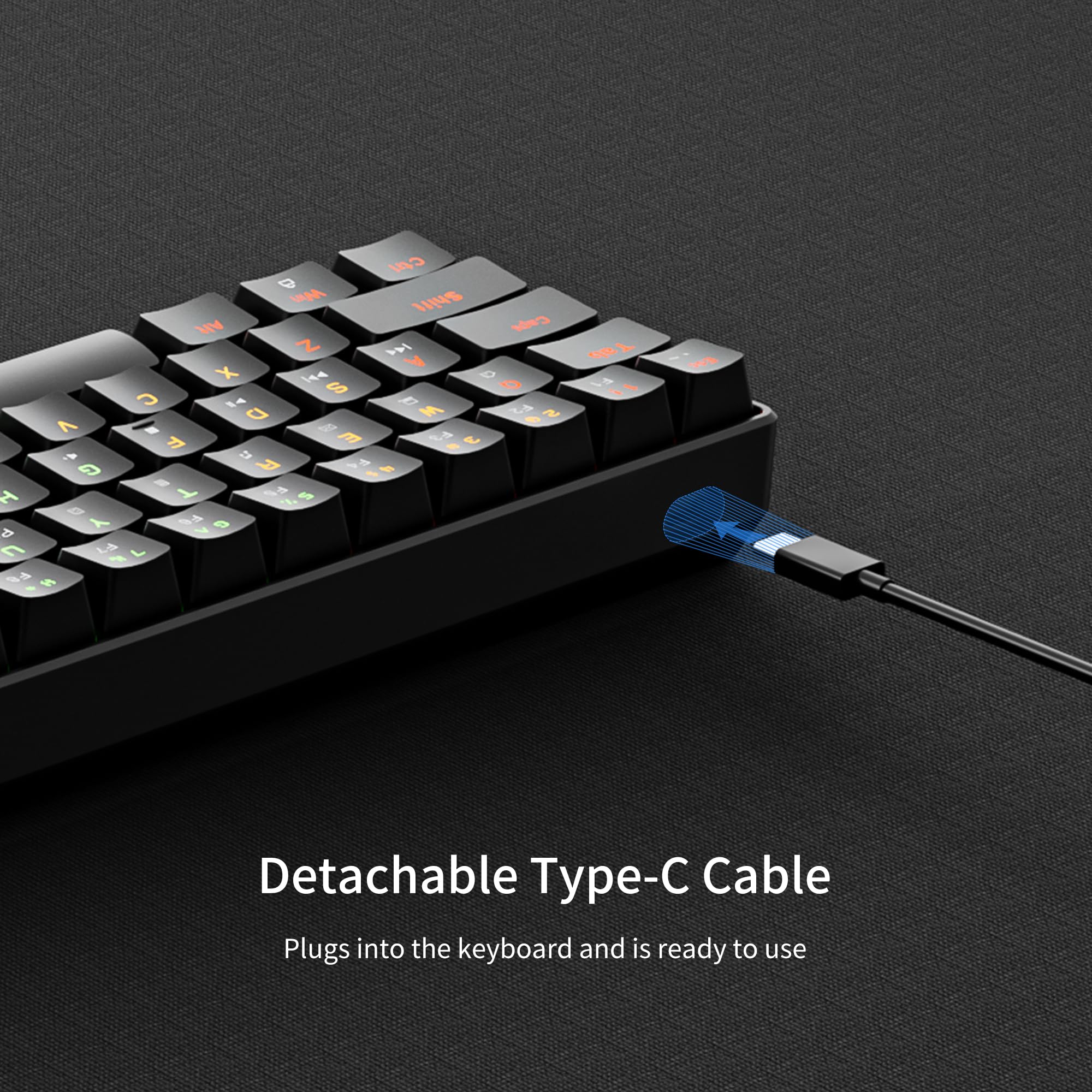 Detachable Type-C Cable  
Plugs into the keyboard and is ready to use