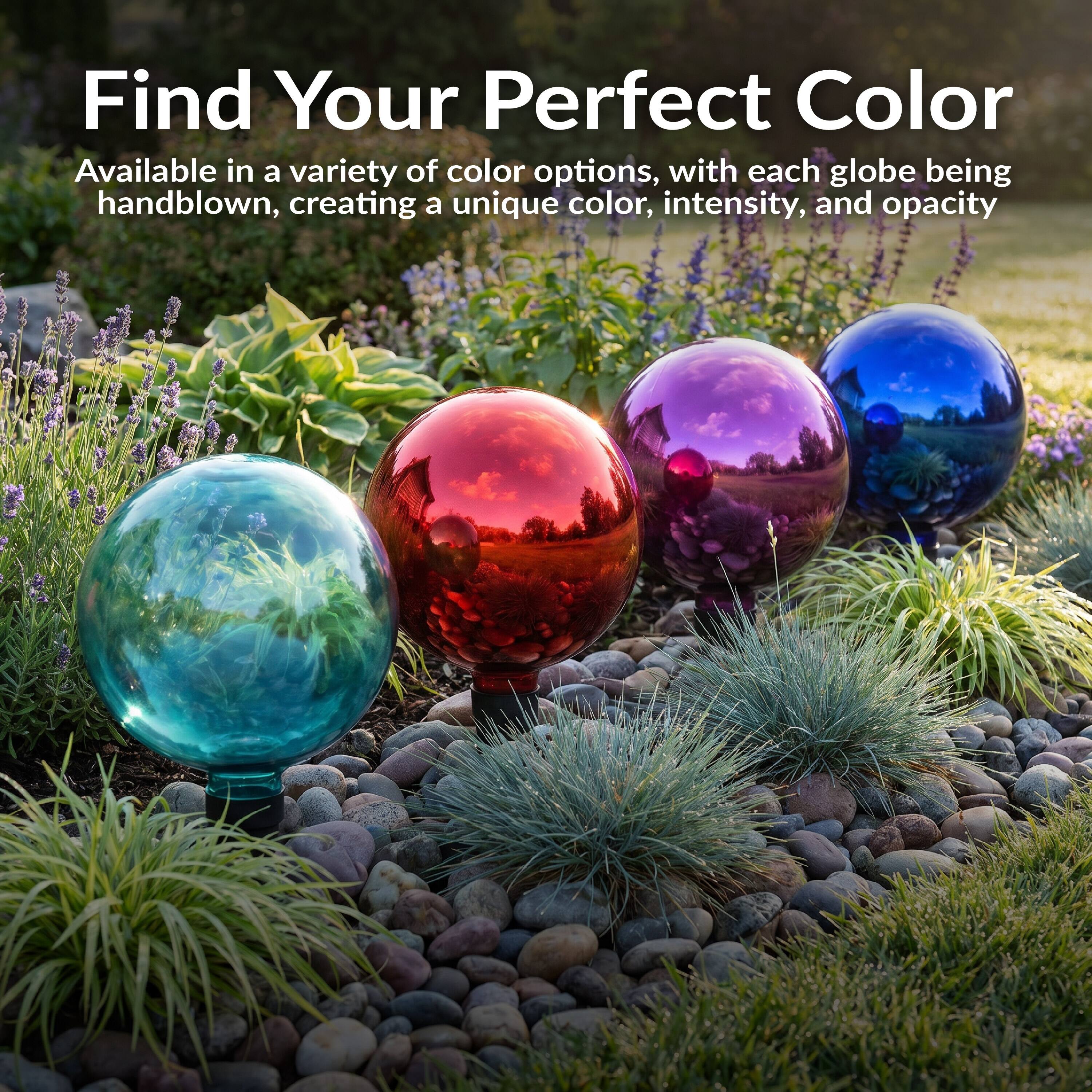 Find Your Perfect Color

Available in a variety of color options, with each globe being handblown, creating a unique color, intensity, and opacity