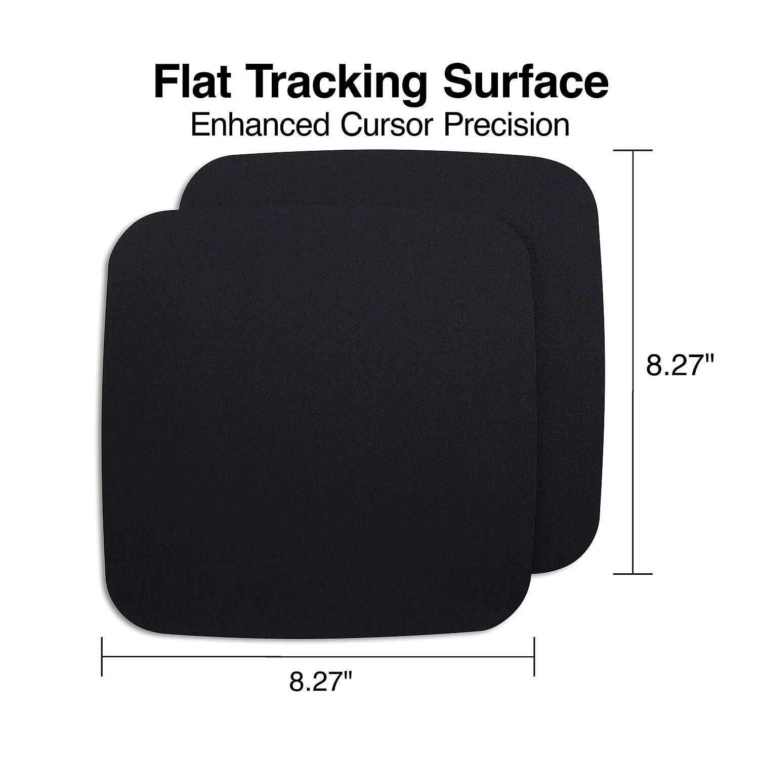 Flat Tracking Surface  
Enhanced Cursor Precision  

8.27" x 8.27"