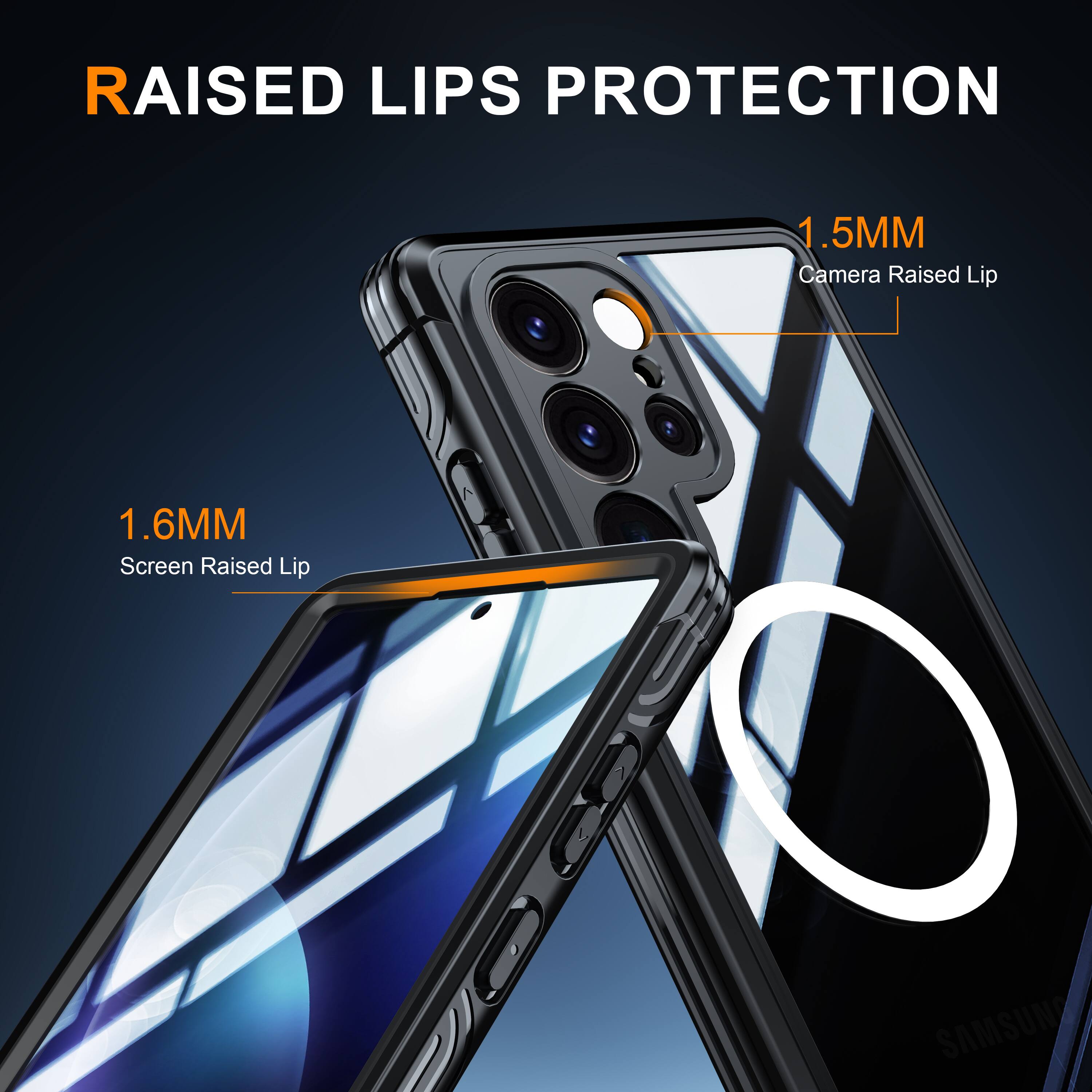 RAISED LIPS PROTECTION

1.5MM Camera Raised Lip

1.6MM Screen Raised Lip

SAMSUNG
