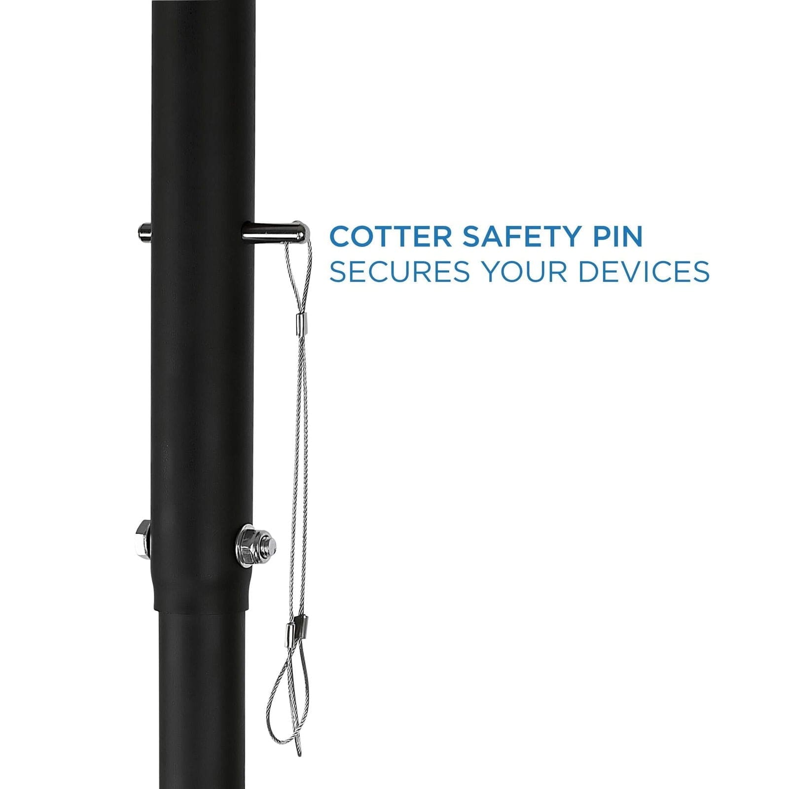 COTTER SAFETY PIN  
SECURES YOUR DEVICES
