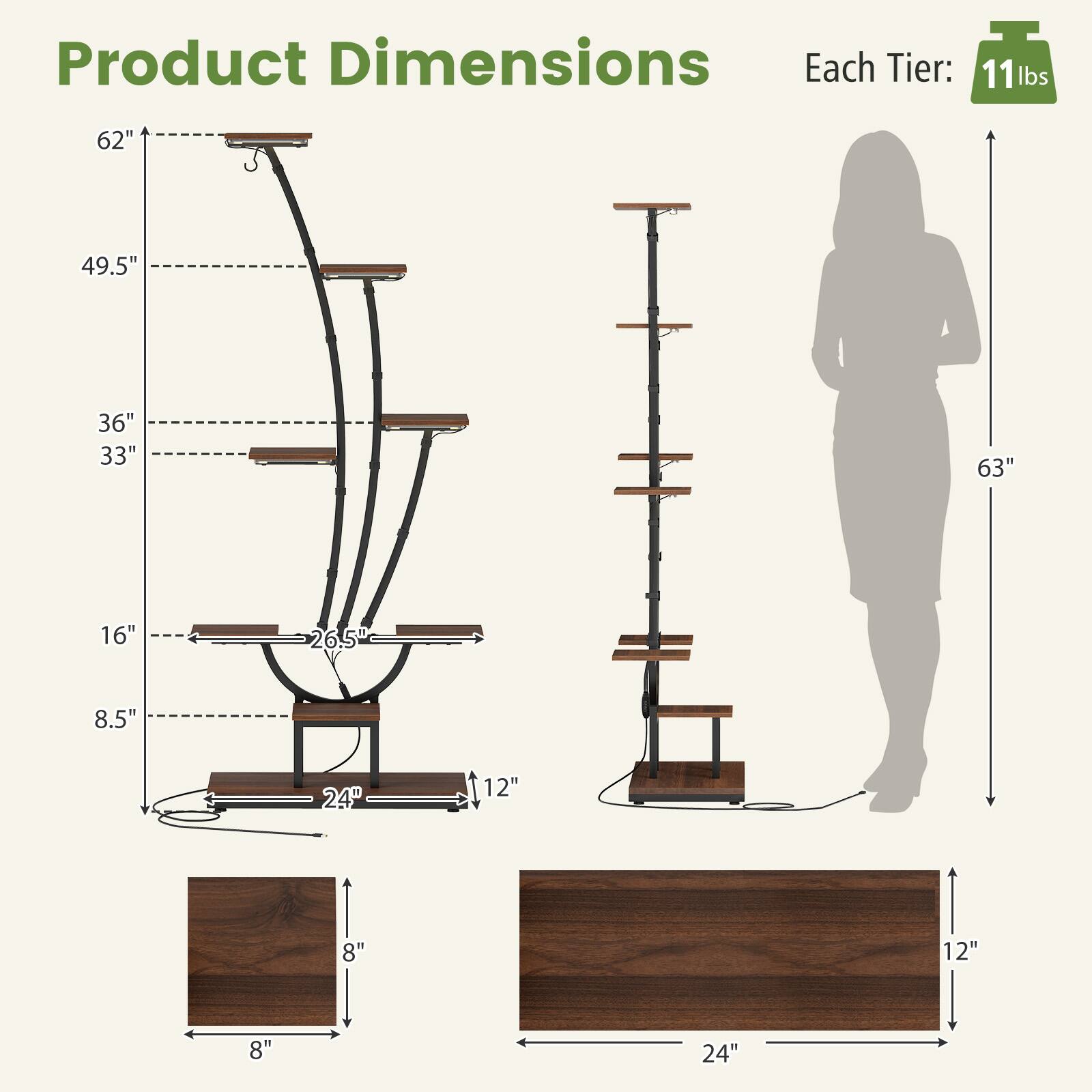 Product Dimensions  
Each Tier: 11 lbs  
62"  
49.5"  
36"  
33"  
16"  
26.5"  
8.5"  
24"  
12"  
8"  
63"  
12"  
8"