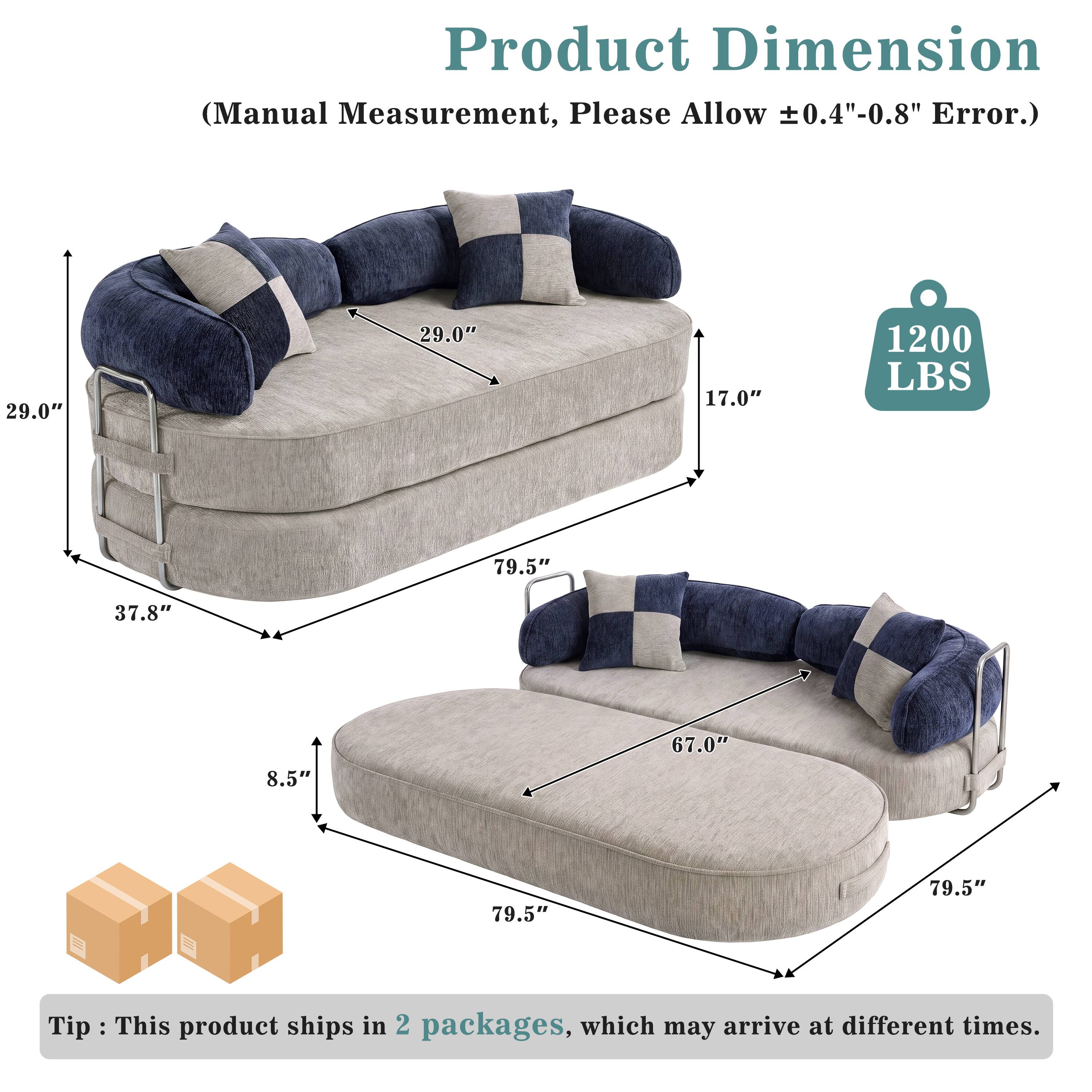 Product Dimension (Manual Measurement, Please Allow ±0.4"-0.8" Error.)  
29.0" x 29.0" x 17.0"  
1200 LBS  
79.5" x 37.8" x 8.5"  
67.0" x 79.5" x 79.5"  

Tip: This product ships in 2 packages, which may arrive at different times.
