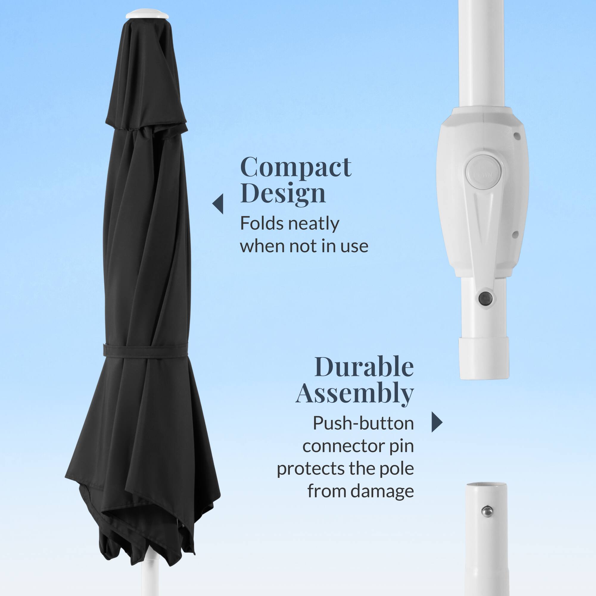 Compact Design  
Folds neatly when not in use  

Durable Assembly  
Push-button connector pin protects the pole from damage