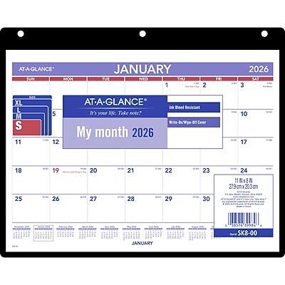 AT-A-GLANCE  
JANUARY 2026  

SUN MON TUE WED THU FRI SAT  
1 2 3 4 5 6 7  
8 9 10 11 12 13 14  
15 16 17 18 19 20 21  
22 23 24 25 26 27 28  
29 30 31  

AT-A-GLANCE  
It's your life. Take note.  
My month 2026  

Bleed Resistant Cover  
Write-Wipe-Dry-Clean  

11 1/8" x 8 1/2"  
279 cm x 203 cm  

SKU: 8K8-00  

$8.00