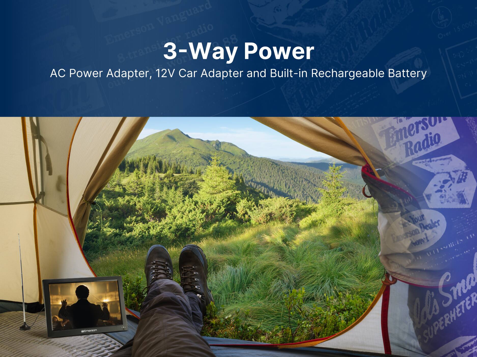 3-Way Power
AC Power Adapter, 12V Car Adapter and Built-in Rechargeable Battery
Emerson Radio
Vanguard Ratto 15,000
Over 8-transistor
Emerson Radio 88
Se Your Dealer Eaperson Nowl
ld's Smal Ads SUPERHETER