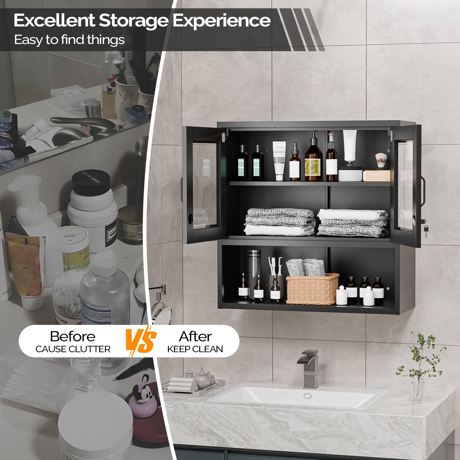 Excellent Storage Experience  
Easy to find things  

Before vs After  
Cause Clutter vs Keep Clean