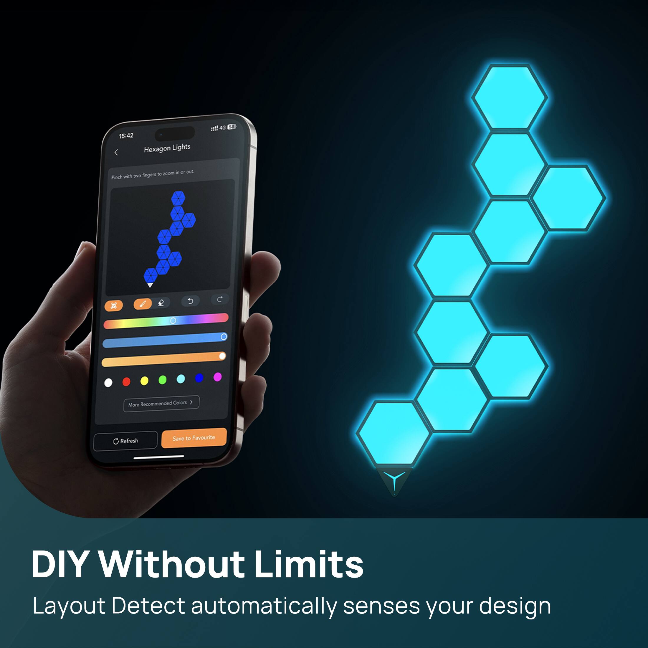 15:42 Hexagon Lights

DIY Without Limits  
Layout Detect automatically senses your design