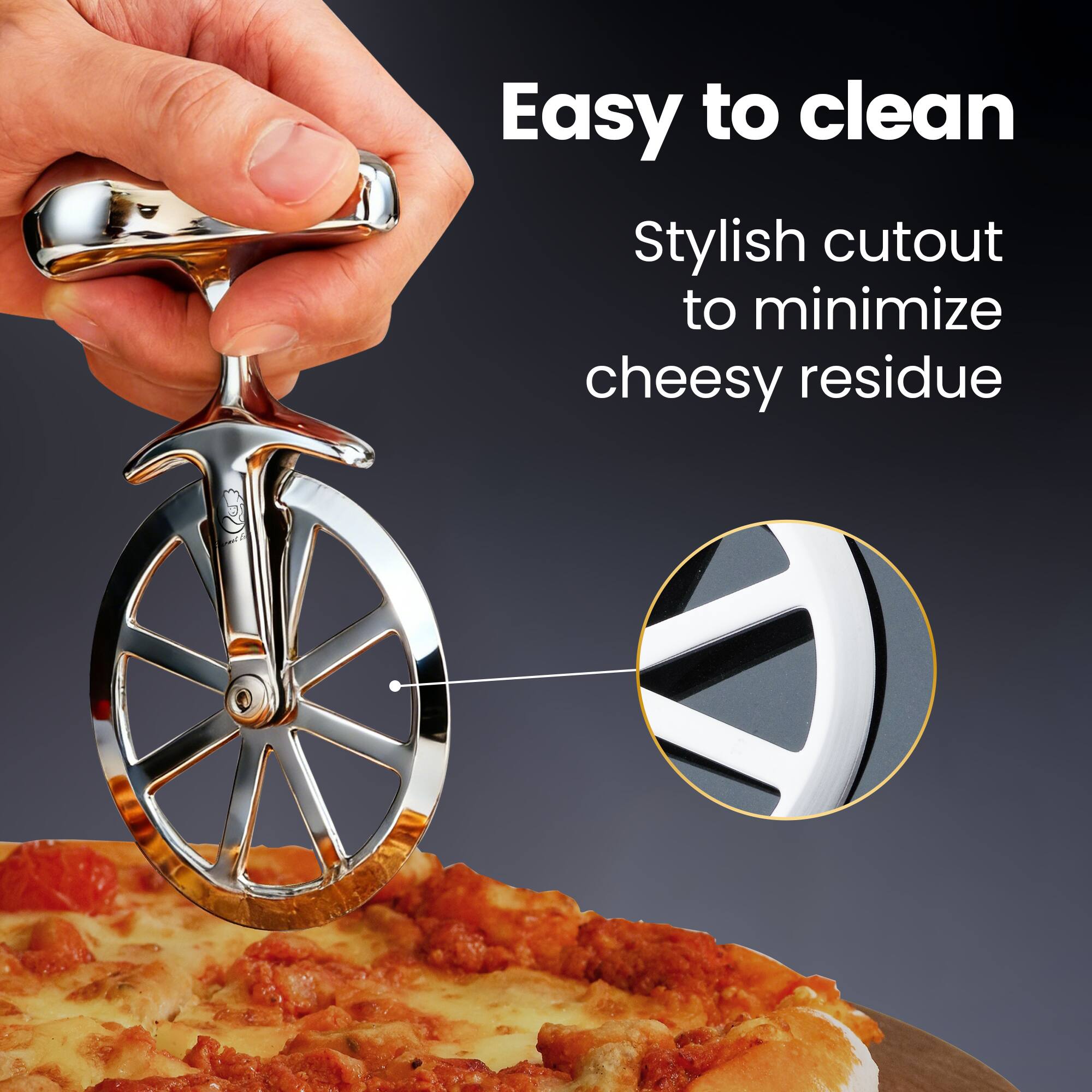 Easy to clean  
Stylish cutout to minimize cheesy residue