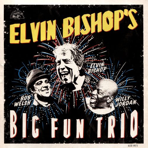 Elvin Bishop's Big Fun Trio [CD]