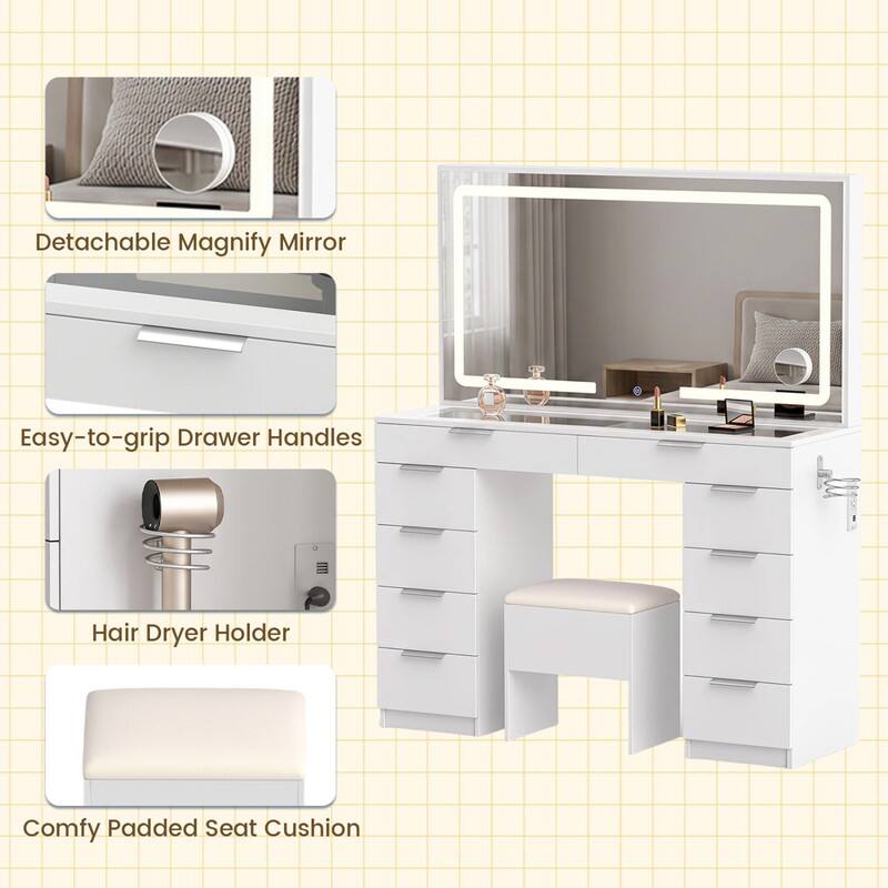 Detachable Magnify Mirror  
Easy-to-grip Drawer Handles  
Hair Dryer Holder  
Comfy Padded Seat Cushion
