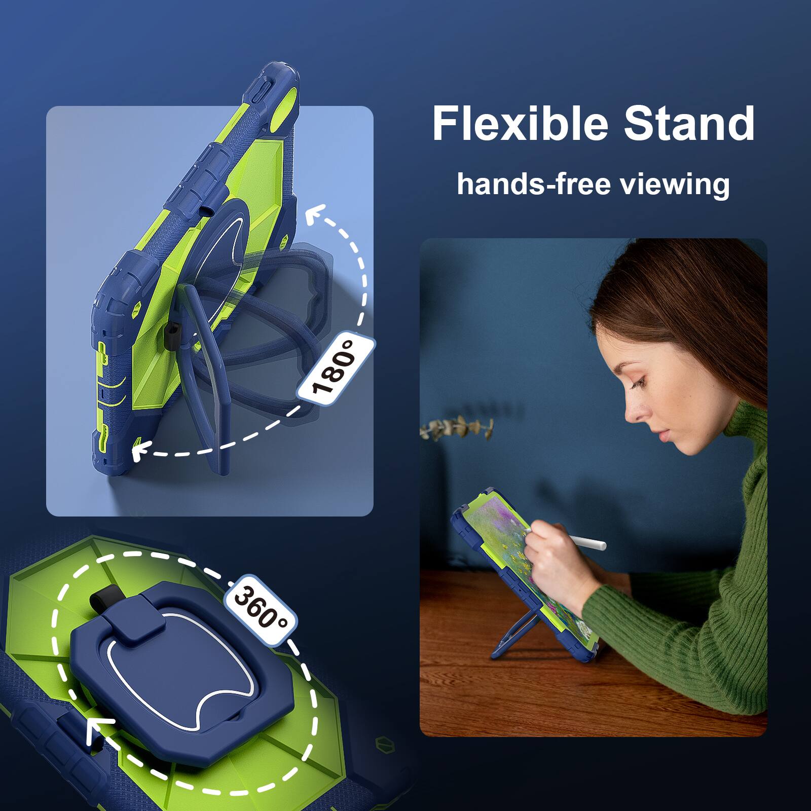 Flexible Stand  
hands-free viewing  

180°  
360°