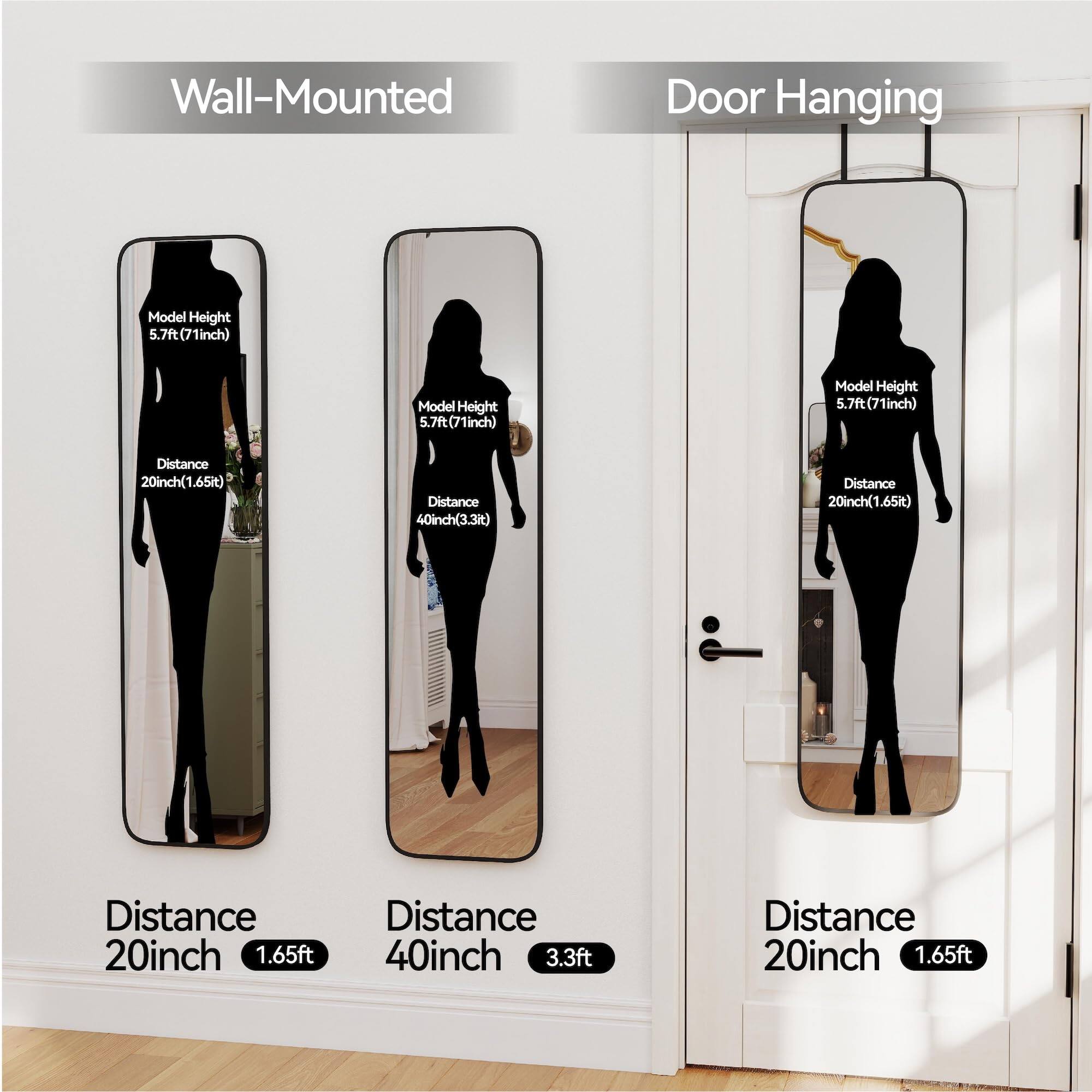 Wall-Mounted  
Model Height 5.7ft (71inch)  
Distance 20inch (1.65ft)  
Distance 40inch (3.3ft)  

Door Hanging  
Model Height 5.7ft (71inch)  
Distance 20inch (1.65ft)